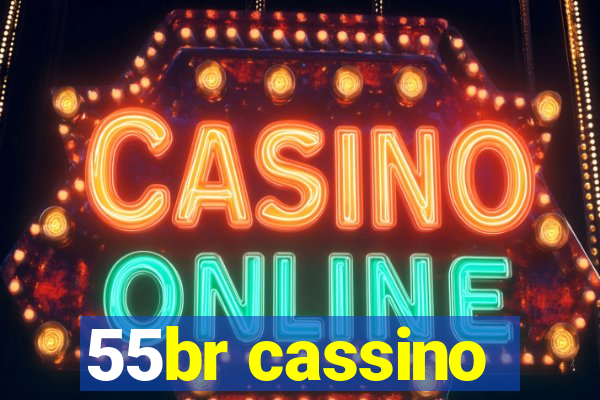 55br cassino